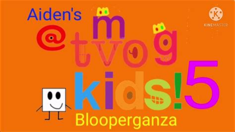 Aidens Tvokids Blooperganza 5 Theme Song For Aidentv Youtube