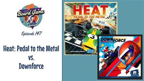 Heat Pedal To The Metal Vs Downforce Board Game Reviews Youtube