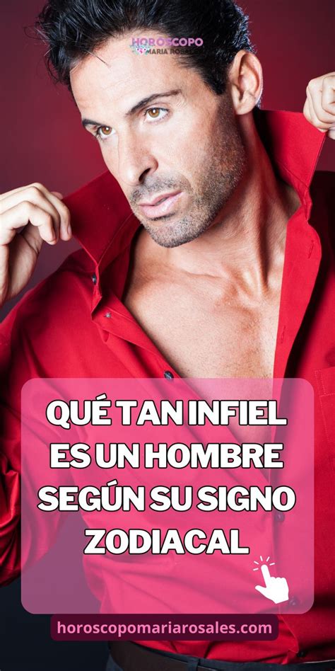 Qu Tan Infiel Es Un Hombre Seg N Su Signo Zodiacal