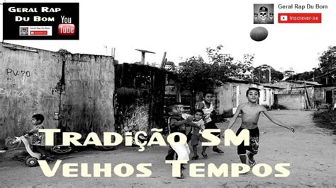 Geral Rap Du Bom TRADIÇÃO SM VELHOS TEMPOS NOVA 2015 YouTube