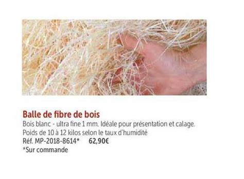 Promo Balle De Fibre De Bois Chez Retif Icatalogue Fr