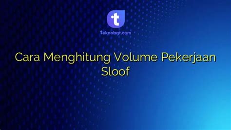 Cara Menghitung Volume Pekerjaan Sloof