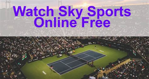 How To Watch Sky Sports Live Online Free Complete Guide