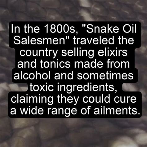 Snake Oil Salesmen Traveled The Country Selling Elixirs And Tonics