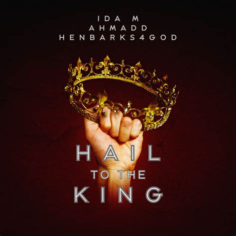 Hail To The King Song And Lyrics By A H M A D D Henbarks4god Ida Martinez Spotify