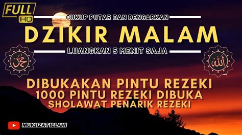 Dzikir Malam Penyejuk Hati Tenangkan Pikiran Pembawa Berkah Rezeki