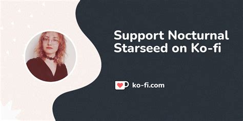 Support Nocturnal Starseed On Ko Fi ️ Ko Nocturnalstarseed