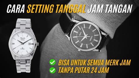 Cara Setting Tanggal Jam Tangan Youtube