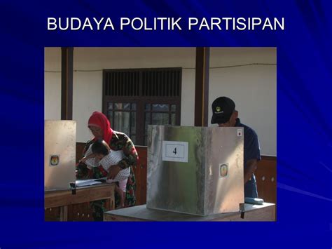 PENGERTIAN CIRI CIRI DAN WUJUD BUDAYA POLITIK PARTISIPAN Modul SMK