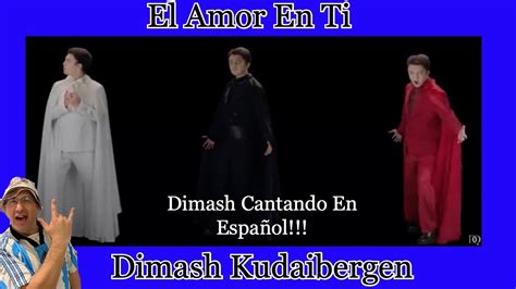 Dimash El Amor En Ti Almaty Concert Siiiiiii Canta En Español