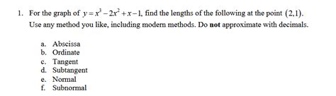 For The Graph Of Y X3 2x2 X 1 ﻿find The Lengths Of