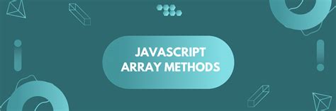 Mastering Javascript Array Methods A Comprehensive Guide