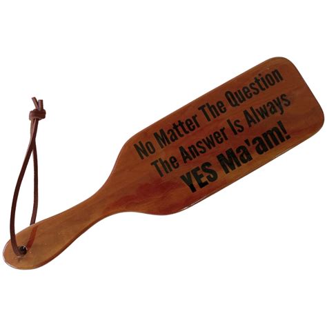 Maple Wood Spanking Paddle 13 3 4 X3 1 2 X 1 2 No Matter The Question Yes Ma Am Etsy