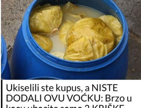 Ukiselili Ste Kupus A NISTE DODALI OVU VOĆKU Brzo U Kacu Ubacite Samo