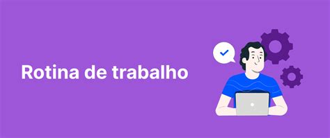 Otimiza O Da Rotina De Trabalho Dicas Valiosas