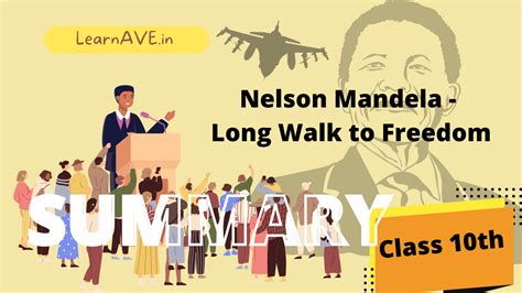 Nelson Mandela Long Walk To Freedom Summary