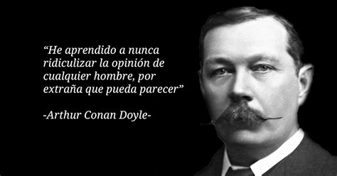 Las 15 Mejores Frases De Arthur Conan Doyle