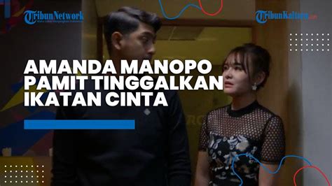 Amanda Manopo Pamit Tinggalkan Ikatan Cinta Catat Episode Terakhir