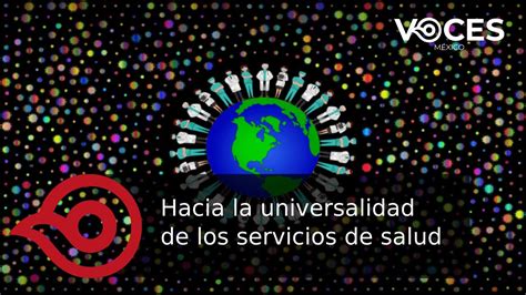 Hacia La Universalidad De Servicios De Salud Por Marina San Mart N