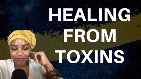 Healing From Toxins Break Down Youtube