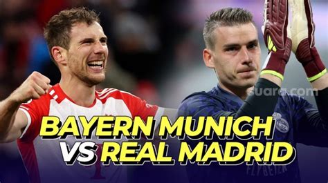 Link Live Streaming Bayern Munich Vs Real Madrid Di Semifinal Liga