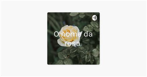 O Nome Da Rosa Auf Apple Podcasts