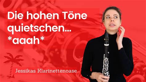 Hohe T Ne Quietschen Gr Nde Online Klarinette Lernen Youtube