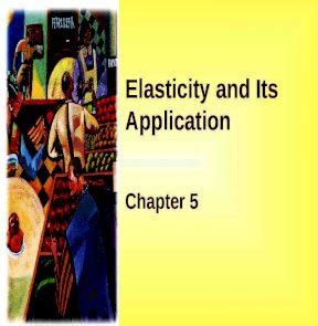 Lecture Principles Of Microeconomics Chapter Elasticity And Its