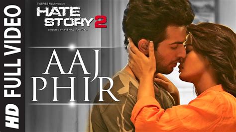 Aaj Phir Full Video Song | Hate Story 2 | Arijit Singh | Jay Bhanushali | Surveen Chawla Chords ...