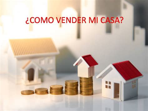 Como Vender Una Casa