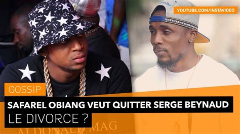 Safarel Obiang Veut Quitter Serge Beynaud Youtube