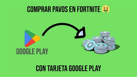 Gu A Comprar Pavos En Fortnite Con Tarjeta Google Play