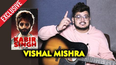 Kabir Singh Music Success Composer Vishal Mishra Exclusive Interview