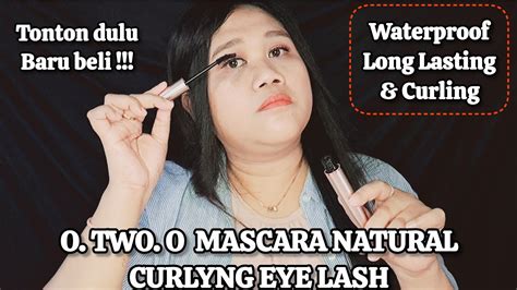 Review O Two O Volume Lengthening Fiber Mascara Mascara Cocok Untuk