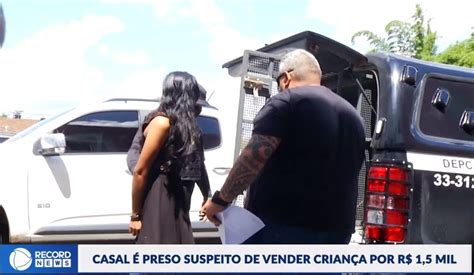 Casal é preso suspeito de vender criança venezuelana por R 1 5 mil em