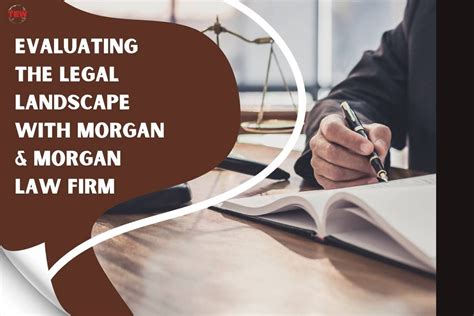 Legal Landscape With Morgan And Morgan Law Firm The Enterprise World