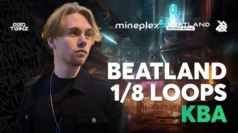 KBA Beatland Beatbox Battle 2023 Loop Category 1 8 FINAL YouTube