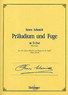 Pr Ludium Und Fuge D Dur Von Franz Schmidt Noten F R Orgel