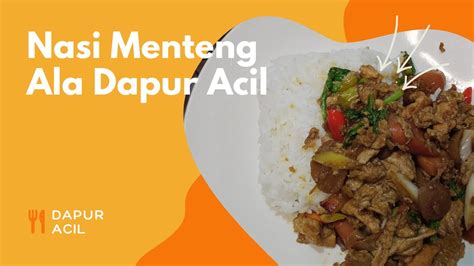 Resep Bikin Nasi Menteng Ala Dapur Acil Yang Enak Sedap Simple Youtube