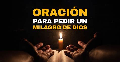 Conoce Las Mejores Oraciones Para Pedir Un Milagro Iransmarts