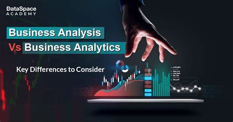 Business Analysis Vs Business Analytics Key Differences To Consider By Dataspace Academy Medium