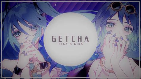 Getcha Kira Giga Self Cover Ver Slowed Reverb YouTube