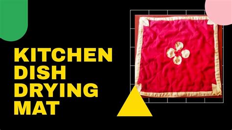 How To Make Kitchen Dish Drying Mat Old Cloth Reuse Ideas Simple And Easy To Make Dish Drying