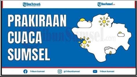 Cuaca Di Sumsel Masuk Musim Kemarau Tapi Masih Potensi Hujan