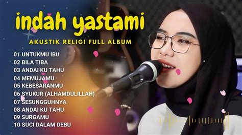 INDAH YASTAMI SPESIAL LAGU RELIGI COVER TERBAIK FULL ALBUM YouTube