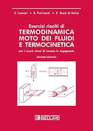 Esercizi Risolti Di Termodinamica Moto Dei Fluidi E Termocinetica