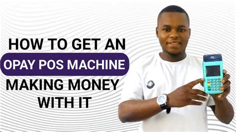 How To Get An Opay Pos Machine And Make Money With It Youtube