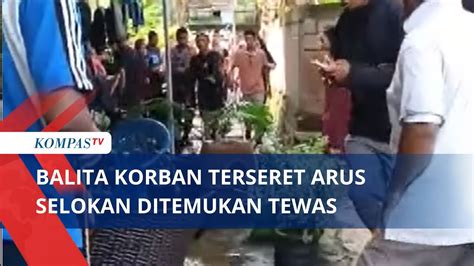 Balita Korban Terseret Arus Selokan Ditemukan Tewas Youtube