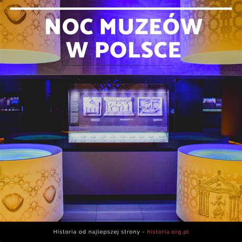 Noc Muzeów w Szczecinie 2024 Zobacz tegoroczny program atrakcje i