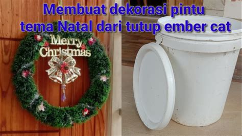 Cara Membuat Hiasan Natal Di Pintu Diy Christmas Decoration Ide